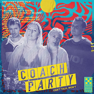 Coach Party - 'Can't Talk, Won't'