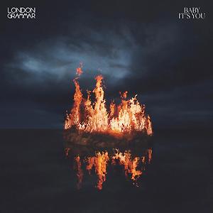 London Grammar - Baby It's You