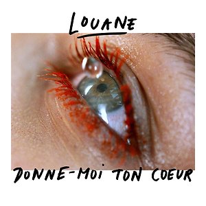 Louane - Donne-moi ton coeur