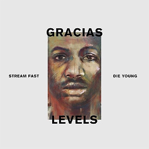 Gracias  ft, Die Young - Levels (Stream)