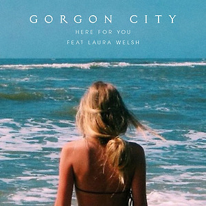 Gorgon City ft. Laura Welsh - Here For You