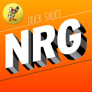 Duck Sauce - NRG