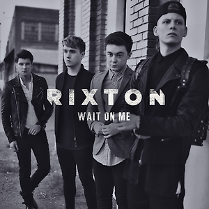 Rixton - Wait On Me