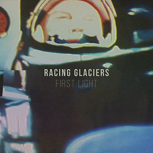 Racing Glaciers - First Light