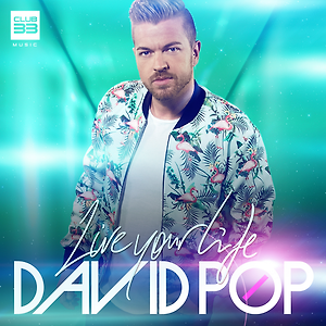David Pop - Live your Life