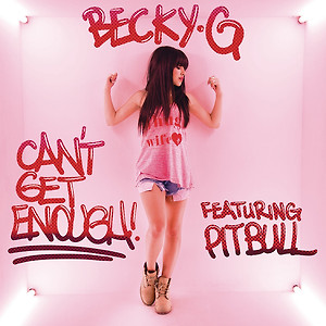 Becky G ft. Pitbull - Can't Get Enough