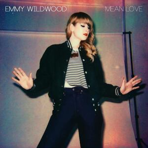 Emmy Wildwood - Mean Love