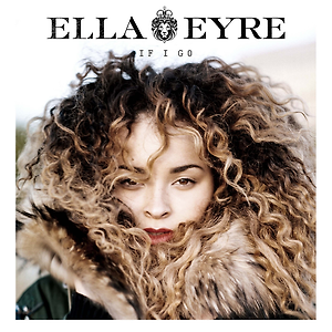 Ella Eyre - If I Go