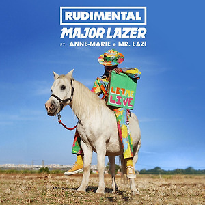 Rudimental & Major Lazer ft. Anne-Marie & Mr Eazi - Let Me Live