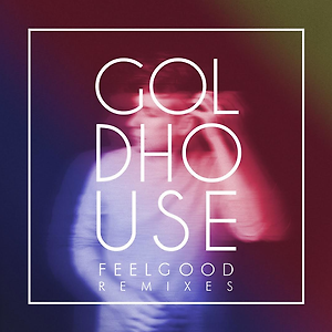 GOLDHOUSE - FeelGood