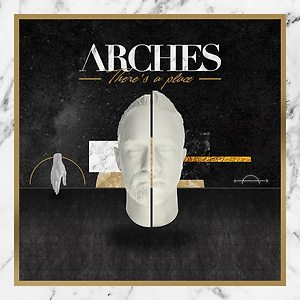 Arches - There's a Place