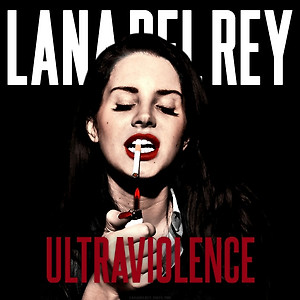 Lana Del Rey - Ultraviolence