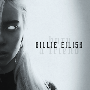Billie Eilish - Bury A Friend