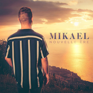 Mikael - Nouvelle ère