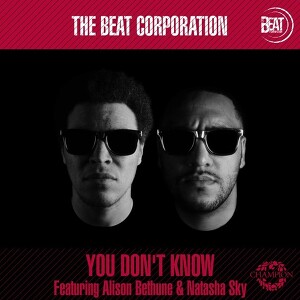 The Beat Corporation ft Alison Bethune & Natasha Sky - You Dont Know