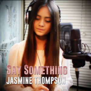 Jasmine Thompson - Say Something (Cover)