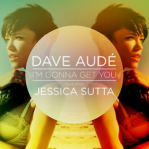 Dave Audé ft. Jessica Sutta - Gonna Get U