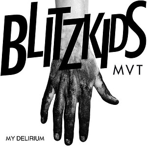 BLITZKIDS mvt. - My Delirium