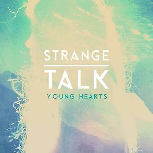 Strange Talk - Young Hearts