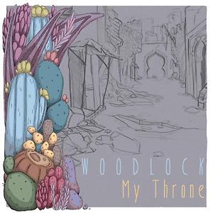 Woodlock - My Throne