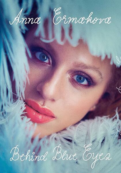 Anna Ermakova - Behind Blue Eyes