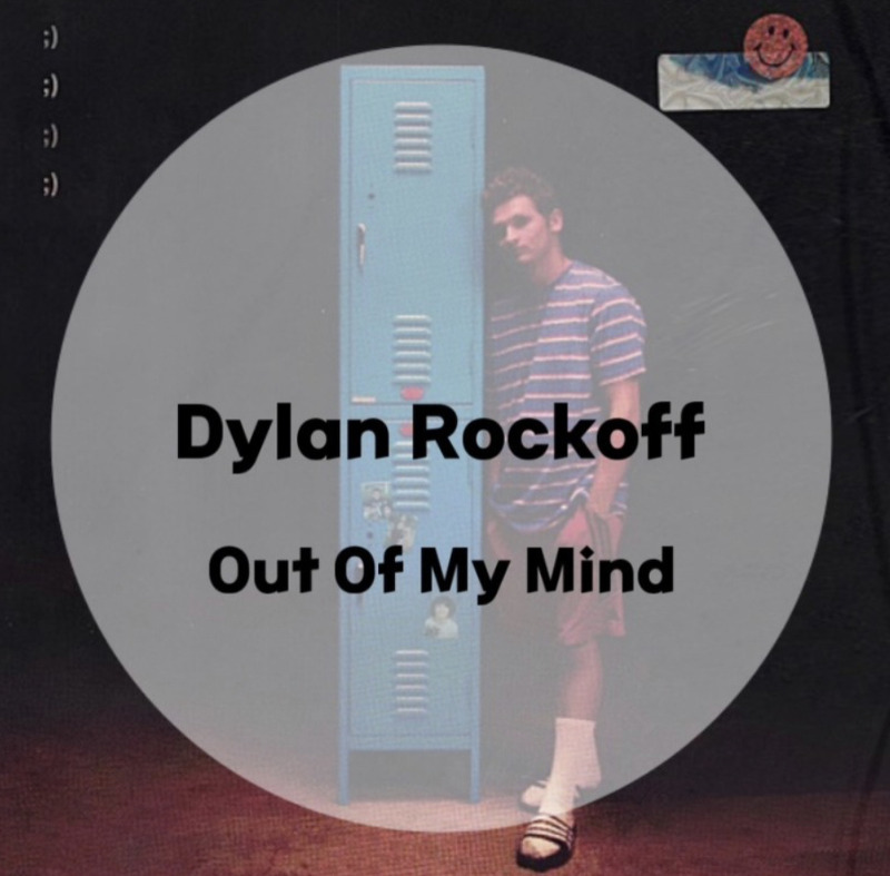 : Dylan Rockoff : Out Of My Mind (가사/듣기) Sound Cloud