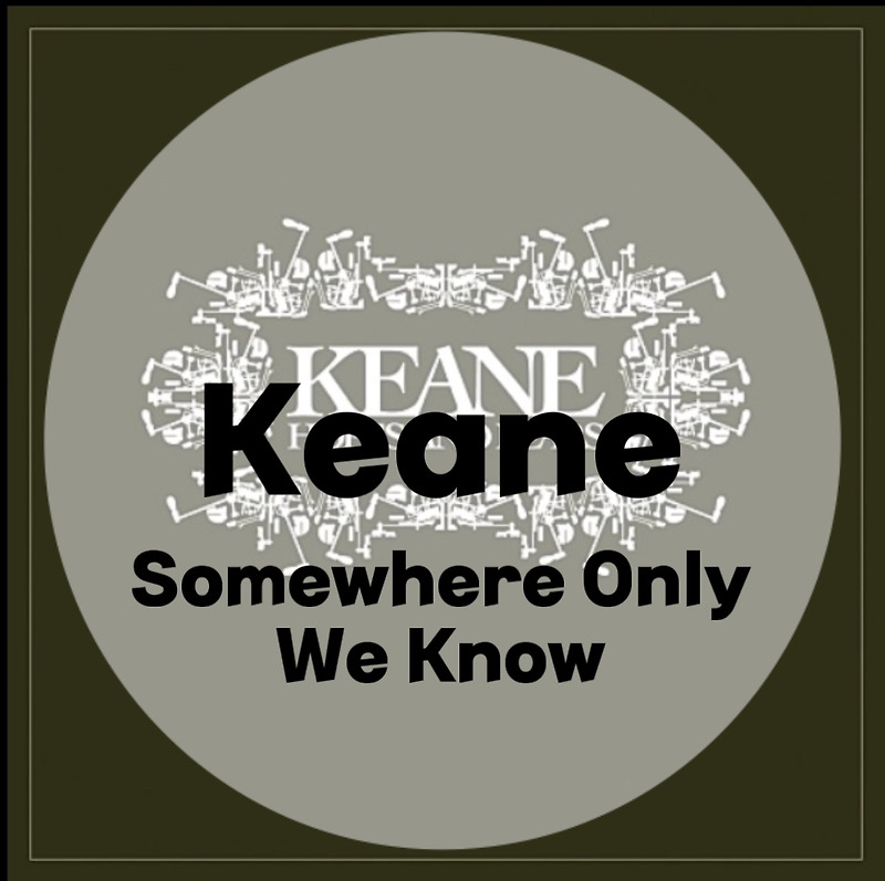 : Keane : Somewhere Only We Know (가사/듣기/Official Music Video)