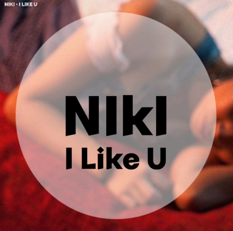 : NIKI : I Like U (가사/듣기/Official Music Video)