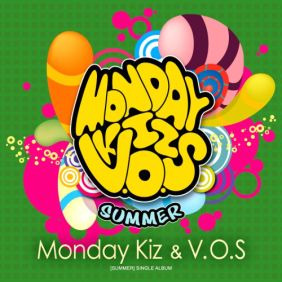 먼데이 키즈 (Monday Kiz) (이진성), V.O.S 미치겠다 (With V.O.S) 듣기/가사/앨범/유튜브/뮤비/반복재생/작곡작사