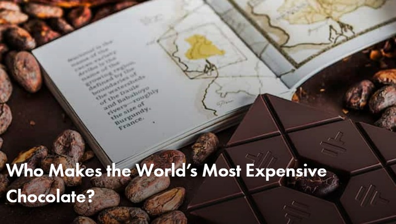 세상에서 가장 비싼 초콜릿들 Who Makes the World’s Most Expensive Chocolate?
