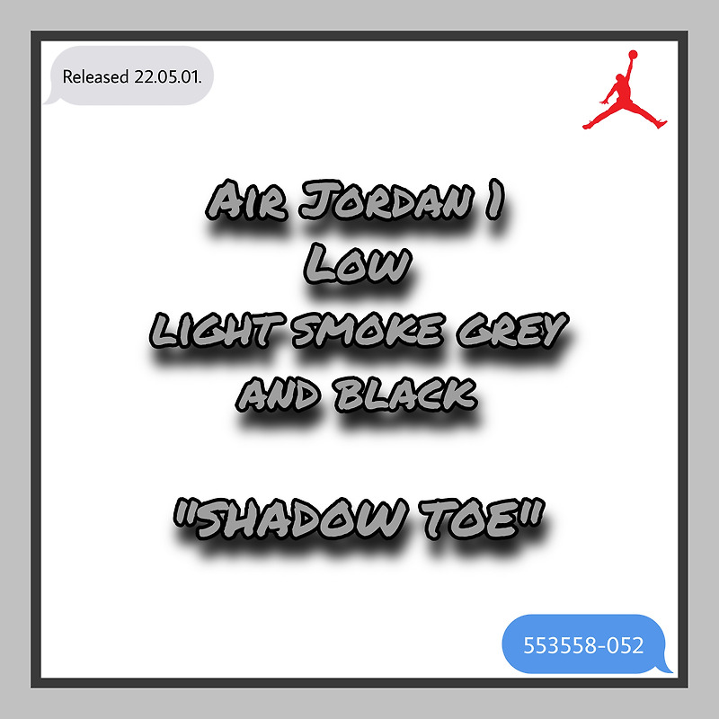 [구글폼] Air Jordan 1 Low Light Smoke Grey and Black (553558-052 / Shadow Toe)  - 나이키 / 조던 1 / 조던 1 로우 / 섀도우 토 / 나이키 서현 / 구글폼 응모 / 구글폼 당첨 / 나이키 매니아