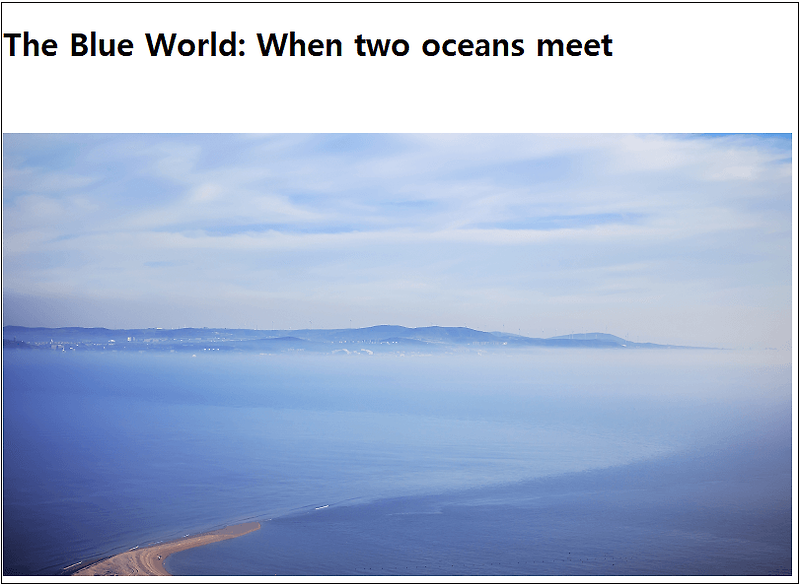 바다가 바다를 만날 때 그리고 강을 만날 때 VIDEO:The Blue World: When two oceans meet and also ocean and river meet...