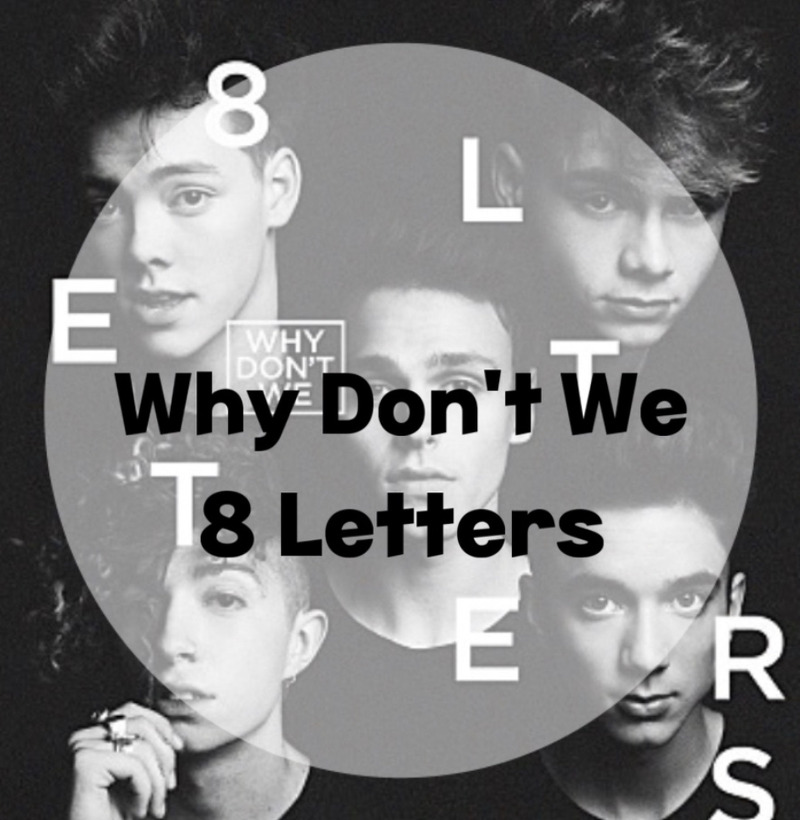 : Why Don't We : 8 Letters (가사/듣기/Official Music Video)