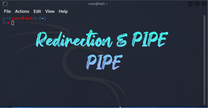 Kali Linux Redirection & PIPE (PIPE) [ 3 ]