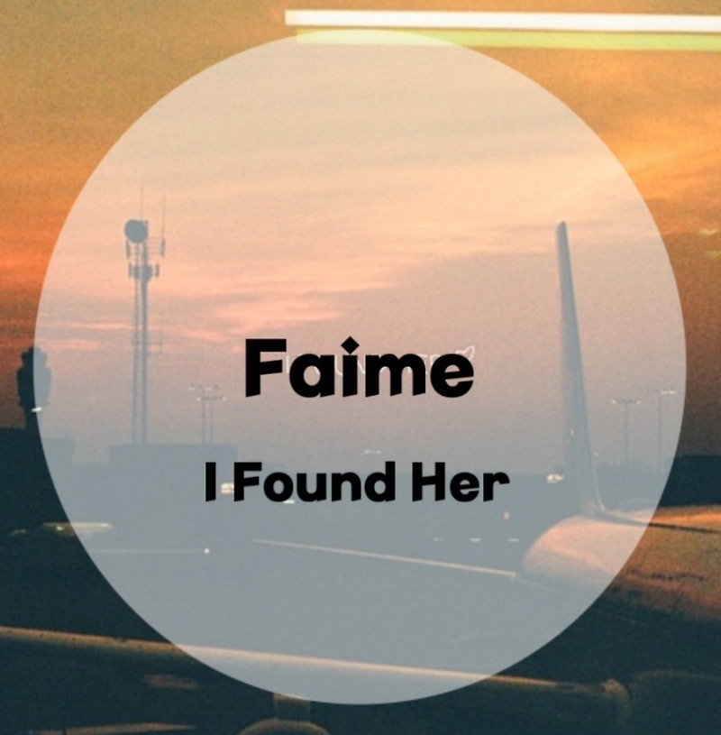 : Faime : I Found Her (가사/듣기/Official Audio)