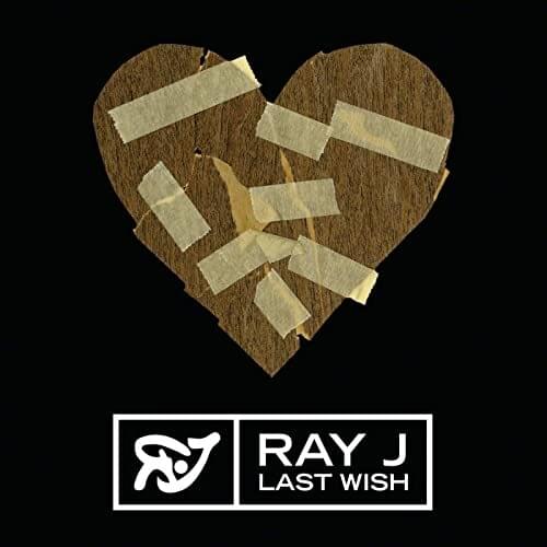 레이 J(Ray J) - Last Wish MV/크레딧