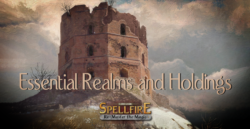 [Spellfire] Realms와 Holdings - 모든 Spellfire 덱의 필수 카드