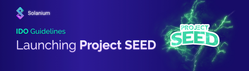 [Solanium 솔라니움] Project SEED 출시 - IDO 가이드라인
