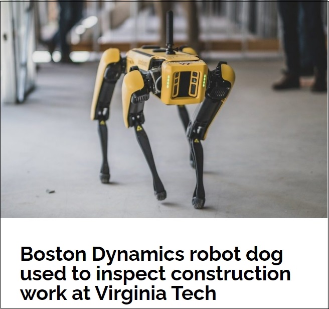 보스턴 다이내믹 스팟 로봇의 건설 공사관리에의 활용 VIDEO: Boston Dynamics robot dog used to inspect construction work at Virginia Tech
