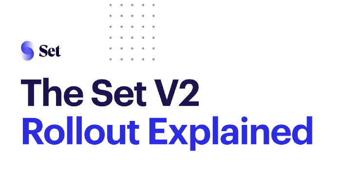 [Set Protocol 셋 프로토콜] TokenSets의 Set V2 Rollout 설명