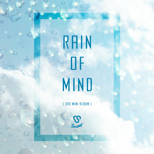 스누퍼 (SNUPER) Rain of Mind (Intro) 듣기/가사/앨범/유튜브/뮤비/반복재생/작곡작사