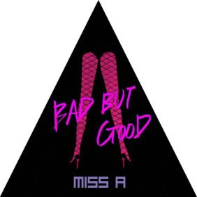 미쓰에이 Bad Girl Good Girl 듣기/가사/앨범/유튜브/뮤비/반복재생/작곡작사