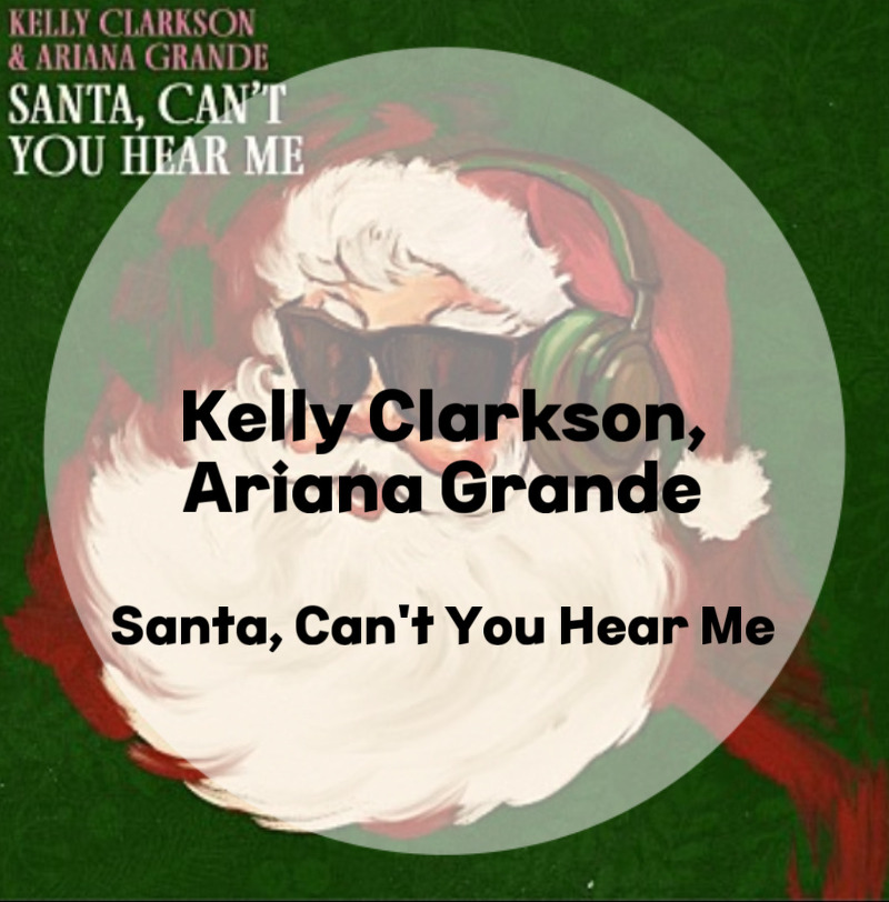 X-MAS: Kelly Clarkson, Ariana Grande : Santa, Can't You Hear Me (가사/듣기/NBC)