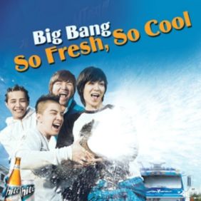 BIGBANG So Fresh, So Cool 듣기/가사/앨범/유튜브/뮤비/반복재생/작곡작사