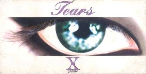 잠시만 안녕 원곡, X JAPAN - TEARS 가사/해석/뜻/의미/ 비하인드 스토리
