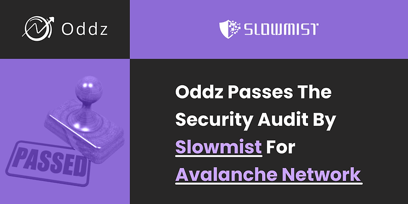 [Oddz] Oddz, Avalanche Network와의 통합을 위해 Slowmist 감사를 통과했습니다