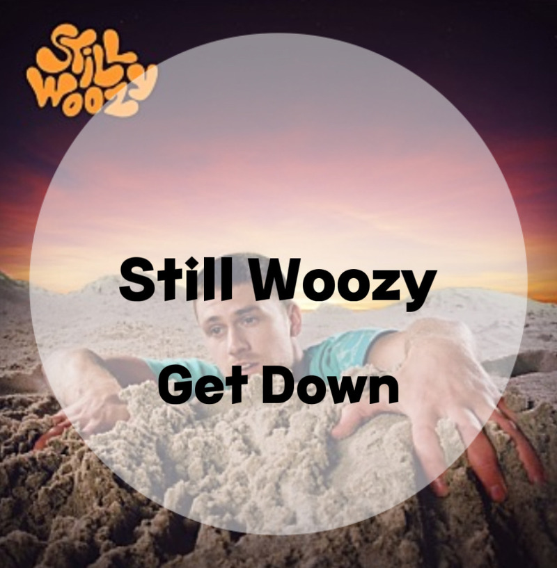 : Still Woozy : Get Down  (가사/듣기/Lyric Video)