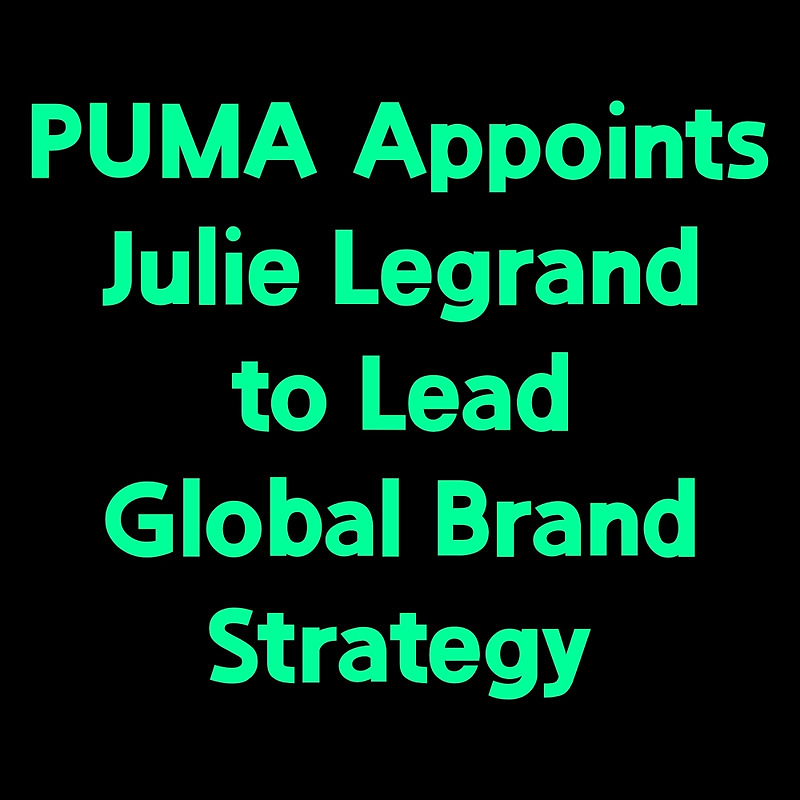PUMA Appoints Julie Legrand to Lead Global Brand Strategy