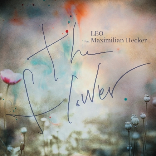 레오(LEO) the flower (Feat. Maximilian Hecker) 듣기/가사/앨범/유튜브/뮤비/반복재생/작곡작사