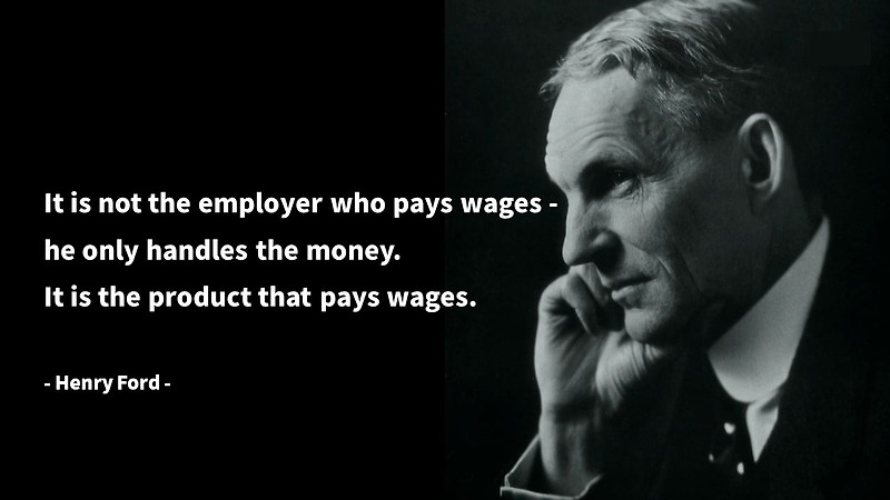 사업의 본질, 목표, 최선, 노력, 임금, 돈, 상품, 고객에 대한 헨리포드(Henry Ford) 영어 명언